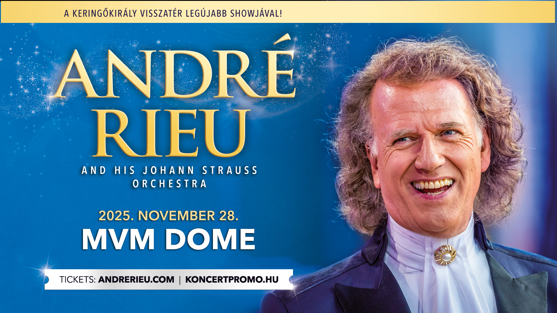 André Rieu visszatér Magyarországra!